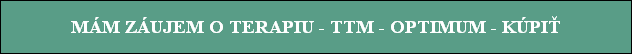 Mm zujem o terapiu - TTM - Optimum - Kpi v MACADAMIA